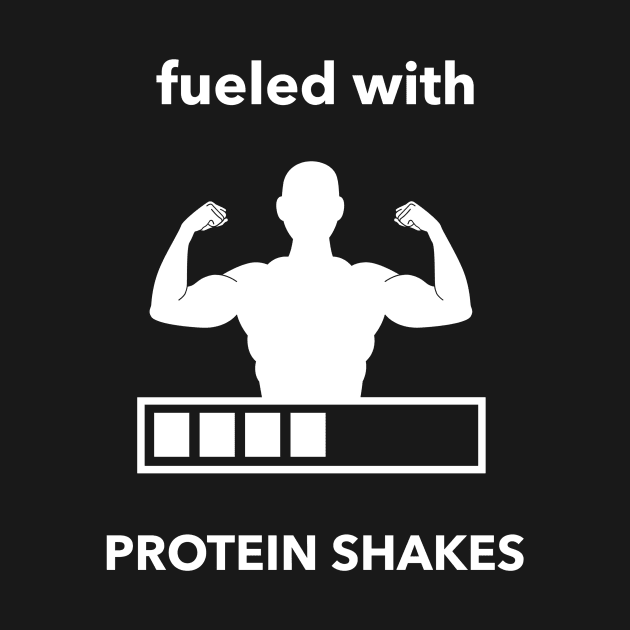 Fueled With Protein Shakes - Premier Protein Shake Powder Atkins Protein Shakes by Medical Student Tees