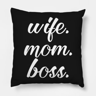 Wife Mom Boss Pillow