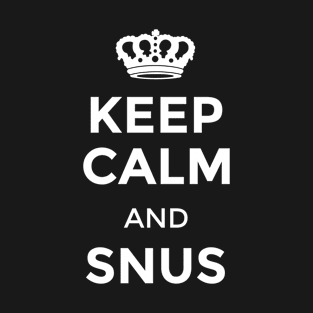 Keep calm and Snus T-Shirt