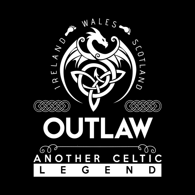 Outlaw Name T Shirt - Another Celtic Legend Outlaw Dragon Gift Item by harpermargy8920