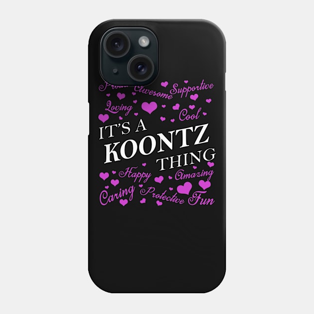 It's a KOONTZ Thing Phone Case by YadiraKauffmannkq