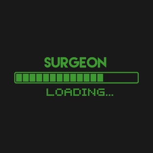 Surgeon Loading T-Shirt