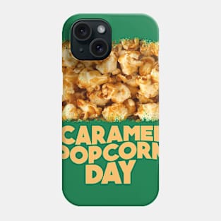 6th April - Caramel Popcorn Day Phone Case