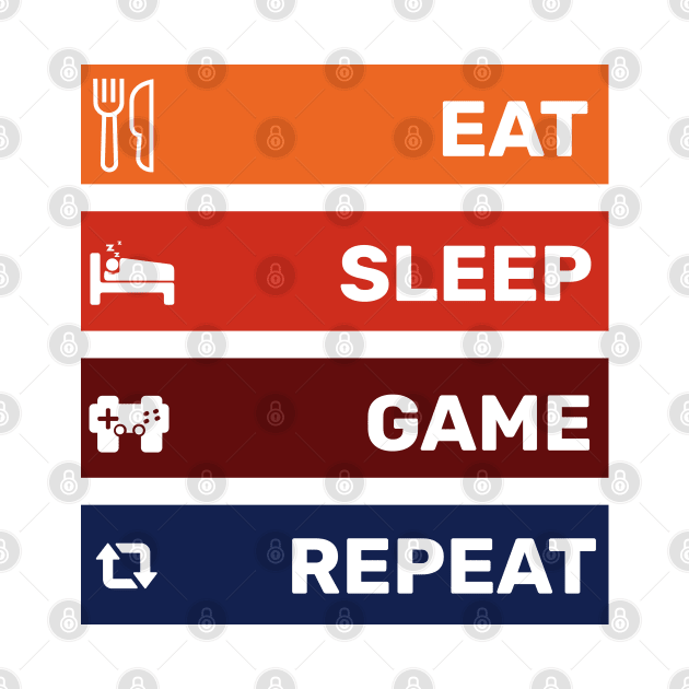 Eat Sleep Game Repeat by StarsDesigns