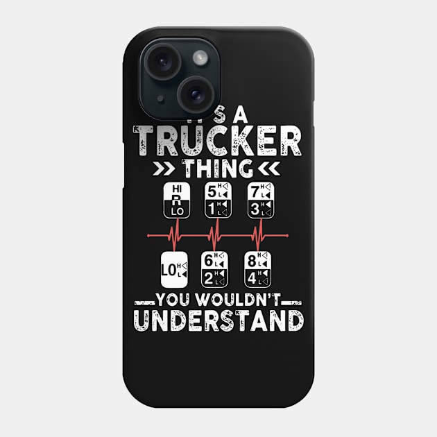 Funny Thucker Thing - Proud Truck Driver Phone Case by QUYNH SOCIU