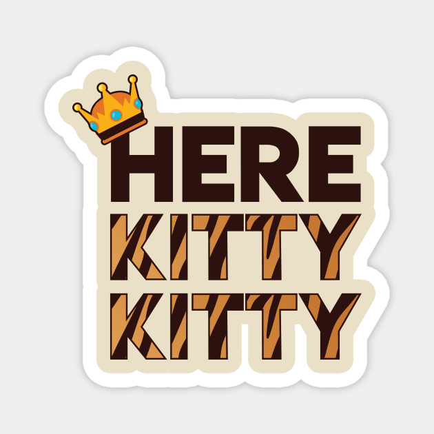 Here Kitty Kitty Magnet by Limey Jade 