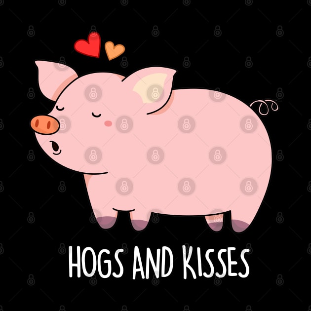 Hogs And Kisses Cute Pig Pun by punnybone