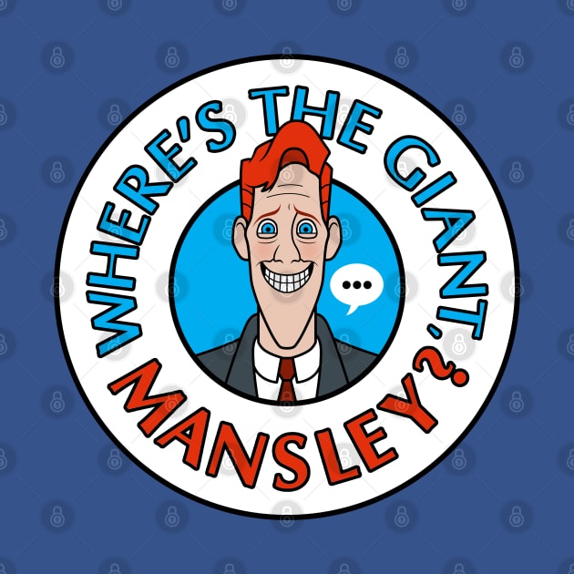 Where's the Giant, Mansley? by Adam Endacott