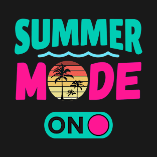 Summer Mode On T-Shirt