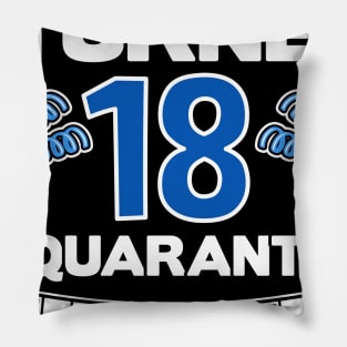 18 18th Turned 18. Corona in Quarantine Birthday Pillow