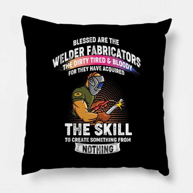 Welding the skill to create something from nothing cool welder Pillow by patroart