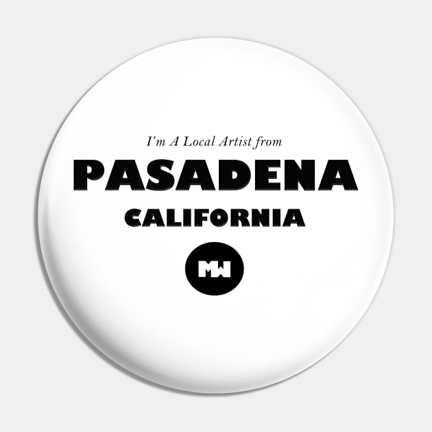 I'm A Local Artist from Pasadena, CA Pin by MistahWilson