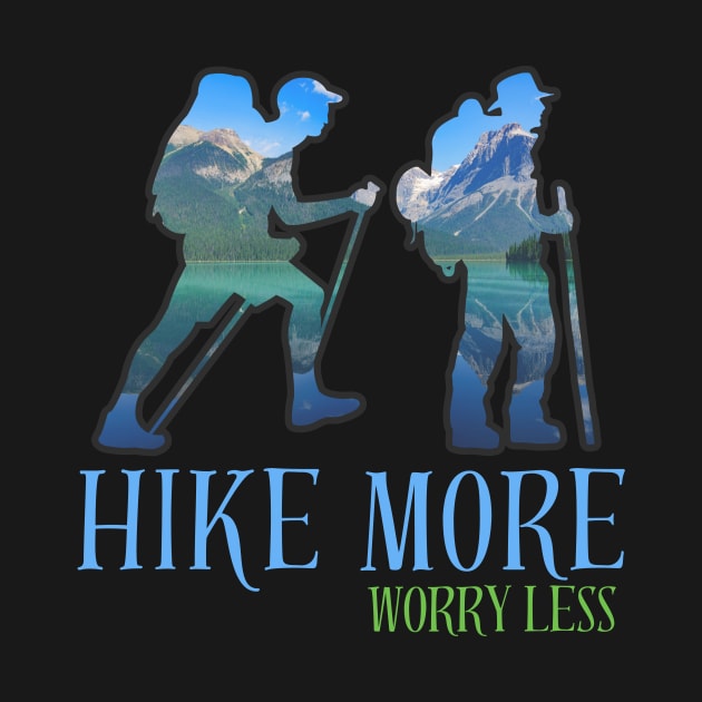 Hike More Worry less by GP SHOP