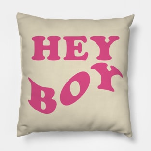 HEY BOY simple tagline quote one color Pillow