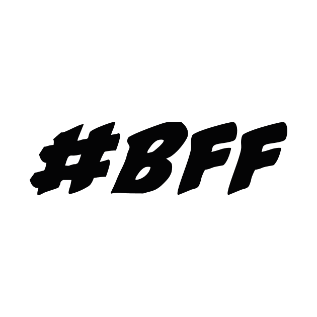 #bff, black font, best friends forever by BK55