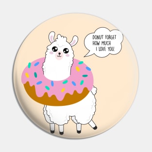 Donut forget how much I love you - Llama Valentine's Day Pin