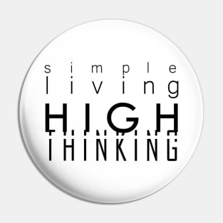 Simple Living High Thinking Pin