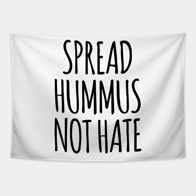 Spread Hummus Not Hate Tapestry by MadEDesigns