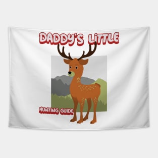 Daddy's Little Hunting Guide Tapestry