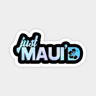 Just Mauid Magnet