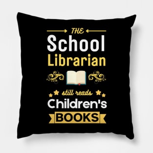 School Librarian  Still Reads Children's Books Pillow