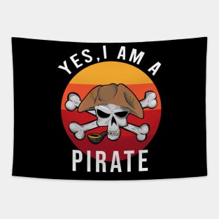 Yes, I am a pirate Tapestry