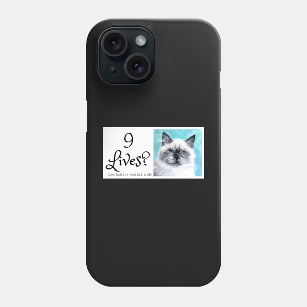 9 lives? I can barely handle one! Funny cat Phone Case by LukjanovArt