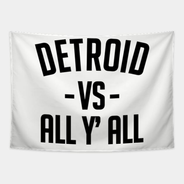 Detroit Vs All Y’all Tapestry by elegantelite