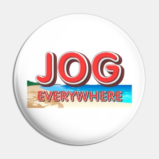 Jog Everywhere Pin