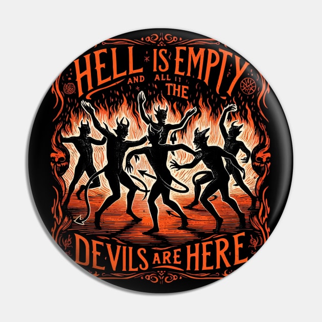 Hell is Empty  - Gothic Woodcut - Shakespeare Quote Pin by QuirkyInk