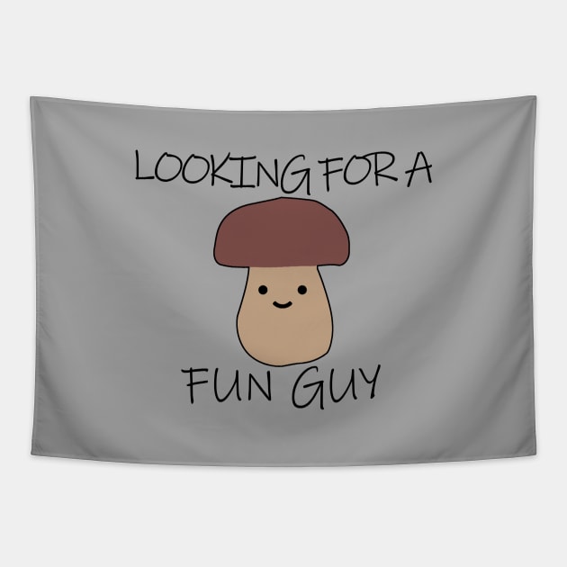 LOOKING FOR A FUN GUY Pun Tapestry by Decamega