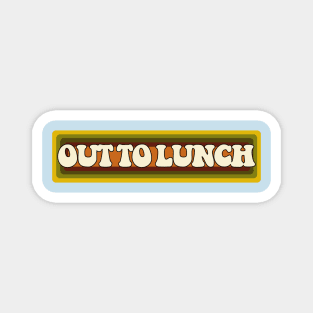 70s Slang Out to Lunch Magnet