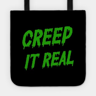 Creep it real Tote