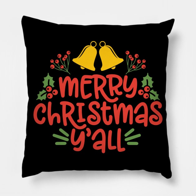 Merry Christmas Y'all Christmas Gift For Men Women Kids Pillow by BadDesignCo