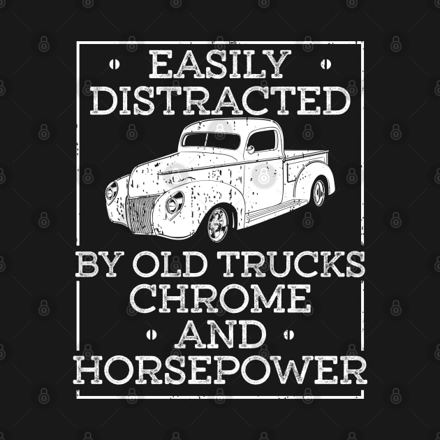 Easily Distracted By Old Trucks by RadStar