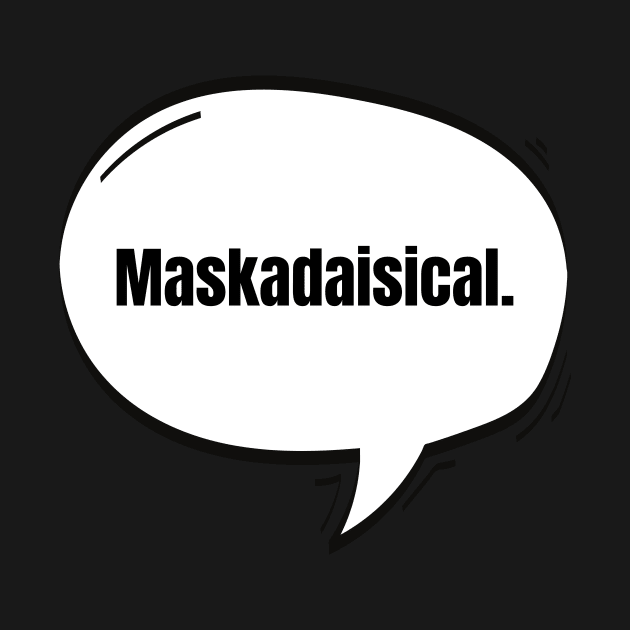 Maskadaisical Text-Based Speech Bubble by nathalieaynie