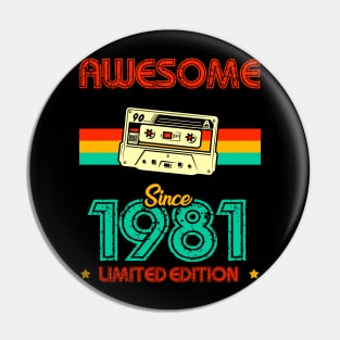 Awesome since 1981 Limited Edition Pin