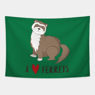 I Love Ferrets - Cute Ferret Pet Love Animal Design Tapestry