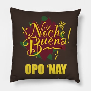 Noche Buena - Opo 'Nay Pillow