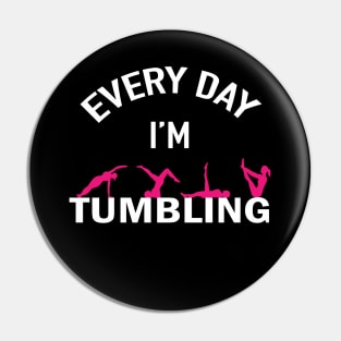 Gymnastics – Every Day I’m Tumbling Pin