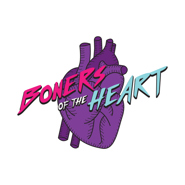 Boners of The Heart by Little Empire Podcast