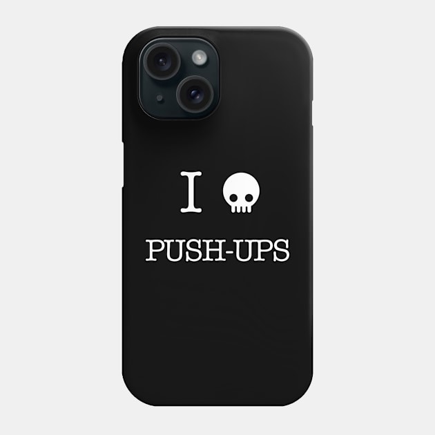 I hate push ups Phone Case by 3coo