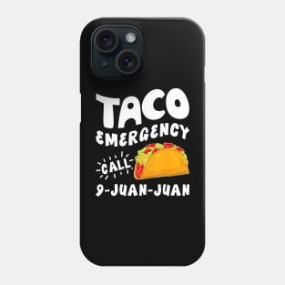 Taco Emergency Call 9 Juan Juan Cinco De Mayo Phone Case