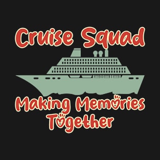 cruise-squad T-Shirt