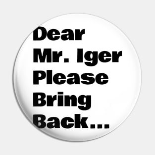 Dear Mr Iger Pin