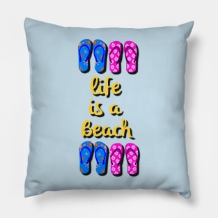 Life is a beach Pillow