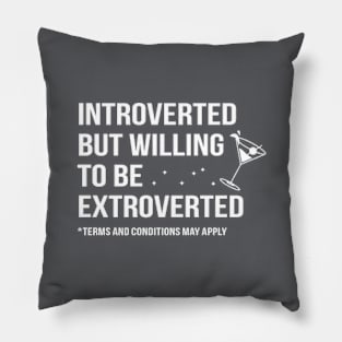 Introvert Willing To Be Extrovert Pillow