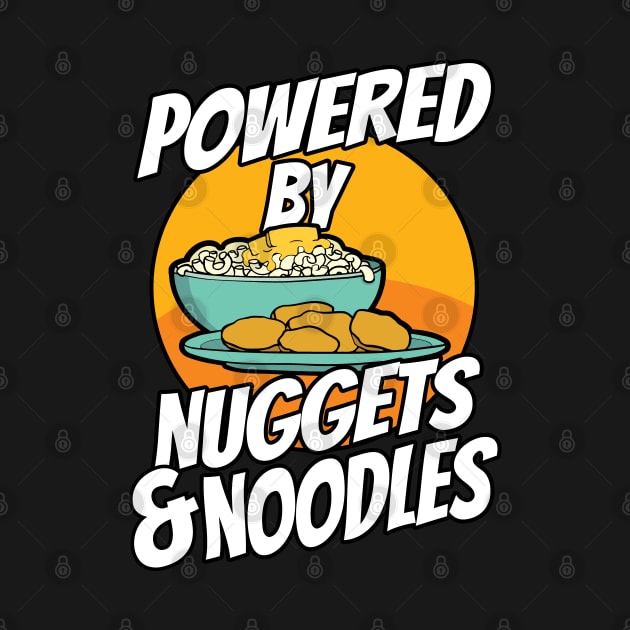 Picky Eater Powered By Nuggets and Noodles by Huhnerdieb Apparel