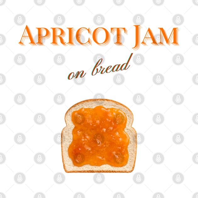 Apricot Jam on Bread Weird Funny Design by ApricotJamStore