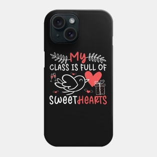 My Class is Full of Sweethearts Valentine Day autism Teacher Phone Case